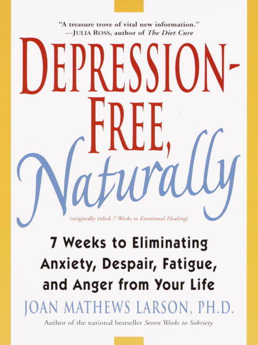 Title details for Depression-Free, Naturally by Joan Mathews Larson, PhD - Available